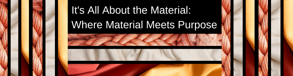 It's All About the Material