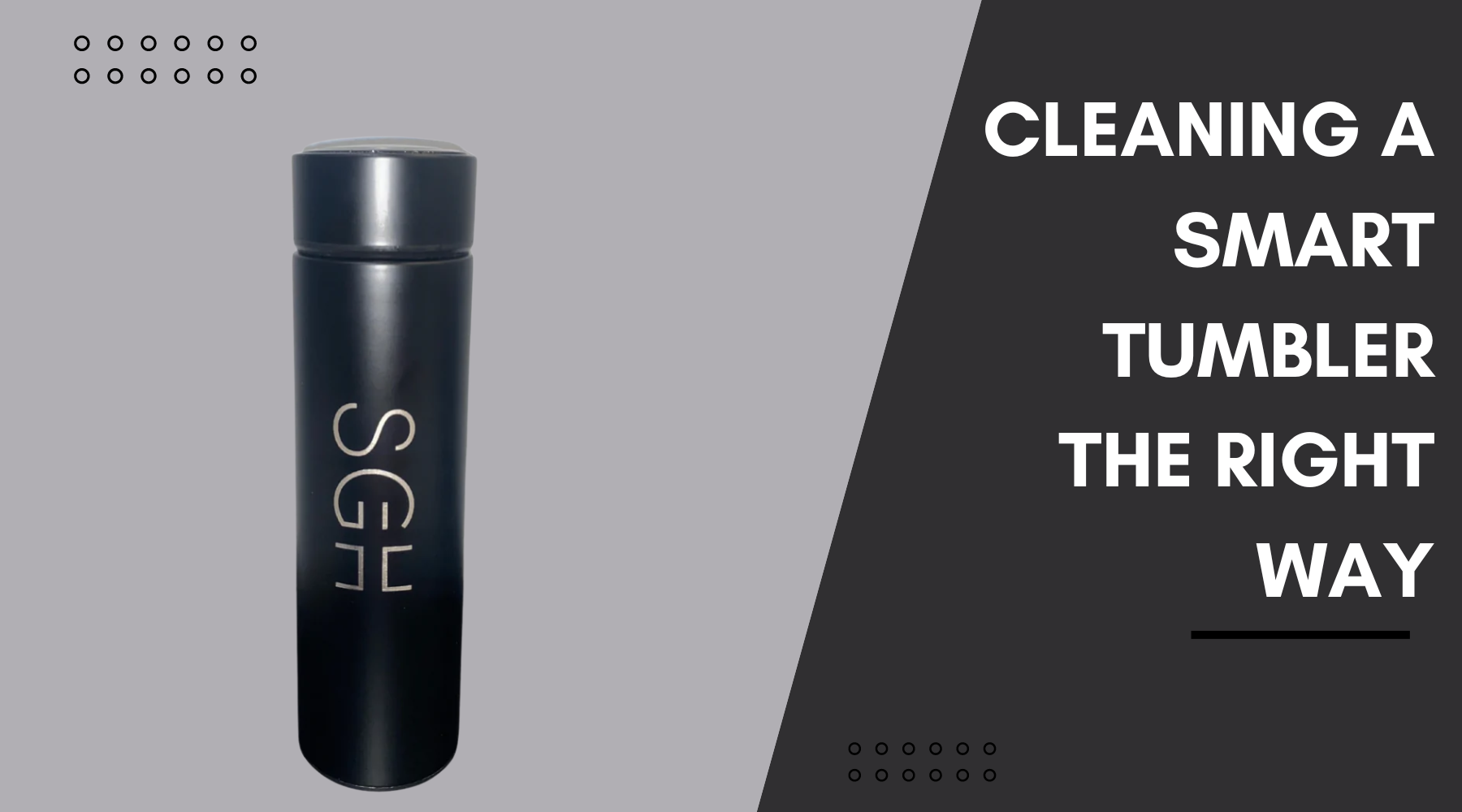 How to Properly Clean a Water Bottle/Smart Tumbler?