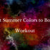 Best Summer Colors to Boost Workout